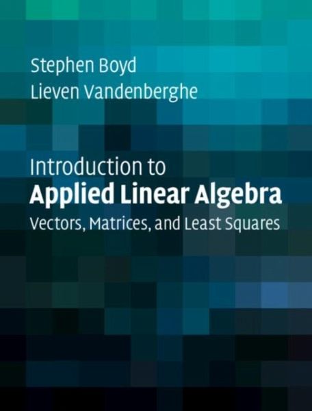Introduction to Applied Linear Algebra (eBook, PDF) Introduction to Applied Linear Algebra (eBook, PDF)