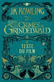 Les Animaux fantastiques : Les Crimes de Grindelwald - Le texte du film (eBook, ePUB)