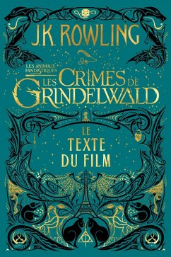 Cover Les Animaux fantastiques : Les Crimes de Grindelwald - Le texte du film (eBook, ePUB)