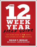 The 12 Week Year Field Guide (eBook, PDF)