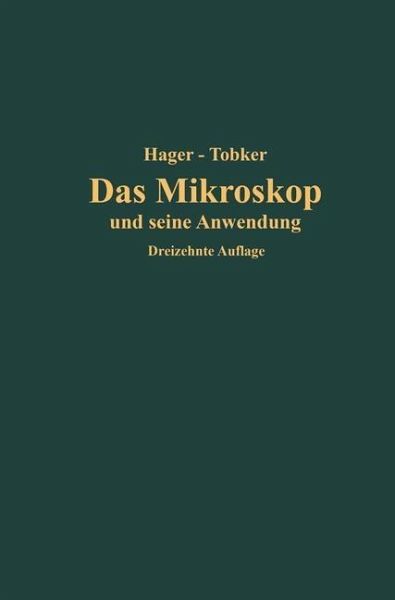 Das Mikroskop und seine Anwendung (eBook, PDF) Das Mikroskop und seine Anwendung (eBook, PDF)