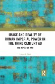 Image and Reality of Roman Imperial Power in the Third Century AD (eBook, ePUB)