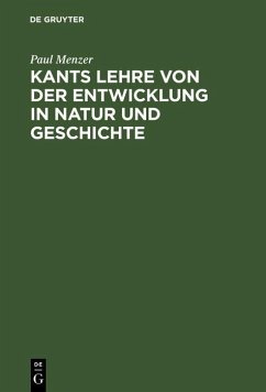 Kants Lehre von der Entwicklung in Natur und Geschichte (eBook, PDF) - Menzer, Paul