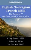 English Norwegian French Bible - The Gospels IV - Matthew, Mark, Luke & John (eBook, ePUB)