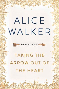 Taking the Arrow out of the Heart (eBook, ePUB) - Walker, Alice