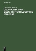 Geopolitik und Geschichtsphilosophie 1748-1798 (eBook, PDF)