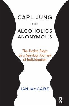 Carl Jung and Alcoholics Anonymous (eBook, ePUB) - McCabe, Ian