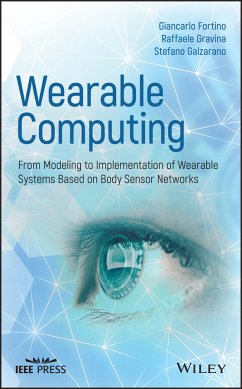 Wearable Computing (eBook, PDF) - Fortino, Giancarlo; Gravina, Raffaele; Galzarano, Stefano