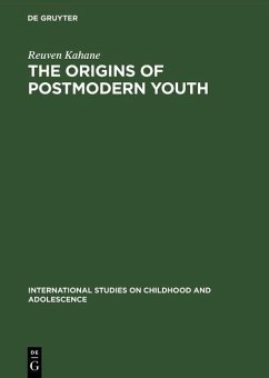 The Origins of Postmodern Youth (eBook, PDF) - Kahane, Reuven