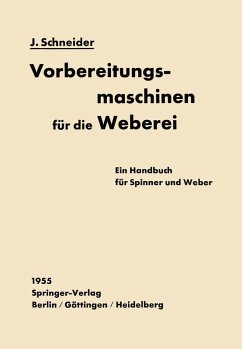 Vorbereitungsmaschinen für die Weberei (eBook, PDF) - Schneider, Josef