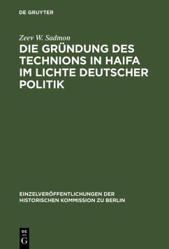 Die Gründung des Technions in Haifa im Lichte deutscher Politik (eBook, PDF) Cover Die Gründung des Technions in Haifa im Lichte deutscher Politik (eBook, PDF)