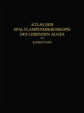 Atlas der Spaltlampenmikroskopie des Lebenden Auges (eBook, PDF) Atlas der Spaltlampenmikroskopie des Lebenden Auges (eBook, PDF)