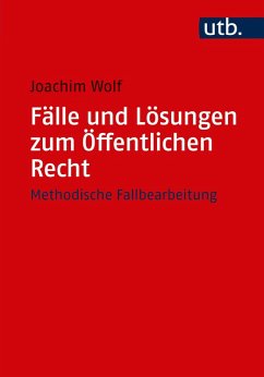Fälle und Lösungen zum Öffentlichen Recht (eBook, ePUB) - Wolf, Joachim