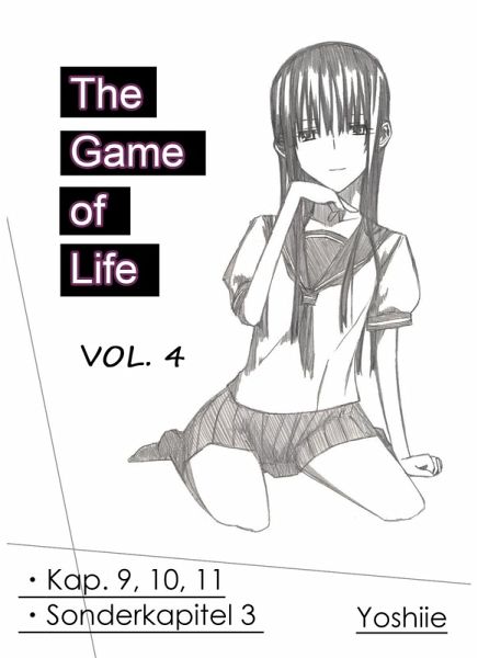 The Game of Life. VOL. 4 (Deutsch): Kap. 9-11. Sonderkapitel 3. (eBook, ePUB)