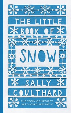 The Little Book of Snow (eBook, ePUB) - Coulthard, Sally