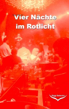 Vier Nächte im Rotlicht (eBook, ePUB) Vier Nächte im Rotlicht (eBook, ePUB)