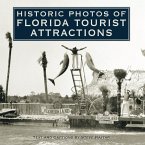 Historic Photos of Florida Tourist Attractions (eBook, ePUB)