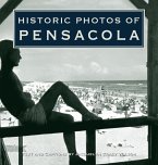 Historic Photos of Pensacola (eBook, ePUB) Historic Photos of Pensacola (eBook, ePUB)
