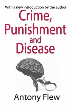 Crime, Punishment and Disease in a Relativistic Universe (eBook, PDF) - Flew, Antony