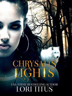 Chrysalis Lights (eBook, ePUB) - Titus, Lori