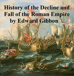 The History of the Decline and Fall of the Roman Empire (eBook, ePUB) - Gibbon, Edward