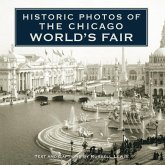 Historic Photos of the Chicago World's Fair (eBook, ePUB)