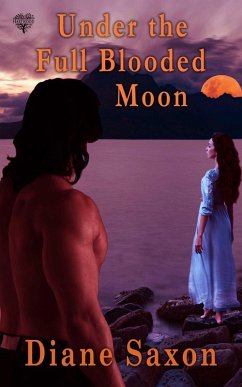 Under the Full Blooded Moon (eBook, ePUB) - Saxon, Diane