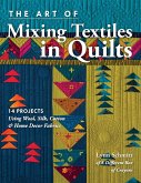 The Art of Mixing Textiles in Quilts (eBook, ePUB)