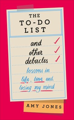 The To-Do List and Other Debacles (eBook, ePUB) - Jones, Amy