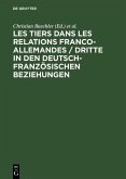 Les tiers dans les relations franco-allemandes / Dritte in den deutsch-französischen Beziehungen (eBook, PDF)