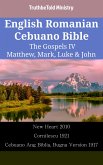 English Romanian Cebuano Bible - The Gospels IV - Matthew, Mark, Luke & John (eBook, ePUB)