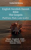 English Swedish Danish Bible - The Gospels - Matthew, Mark, Luke & John (eBook, ePUB)