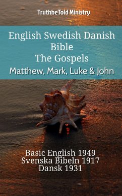 English Swedish Danish Bible - The Gospels - Matthew, Mark, Luke & John (eBook, ePUB) - Ministry, TruthBeTold