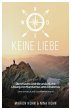 KEINE LIEBE, Die Ursache und die... - Bild 1