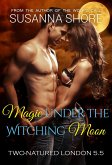 Magic Under the Witching Moon. Two-Natured London 5.5. (eBook, ePUB)