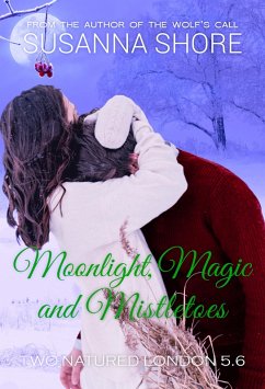 Cover Moonlight, Magic and Mistletoes. Two-Natured London 5.6. (eBook, ePUB)