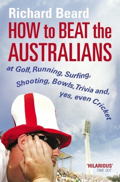 How to Beat the Australians (eBook, ePUB) - Beard, Richard