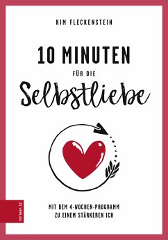 10 Minuten für die Selbstliebe (eBook, ePUB) - Fleckenstein, Kim