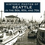 Historic Photos of Seattle in the 50s, 60s, and 70s (eBook, ePUB)