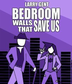 Bedroom Walls That Save Us (eBook, ePUB) - Gent, Larry