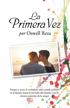La Primera Vez (eBook, ePUB) - Reza, Oswell