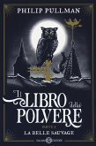 Pullman, P: Belle sauvage. Il libro della polvere