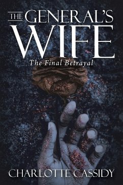 The General's Wife: The Final Betrayal - Cassidy, Charlotte