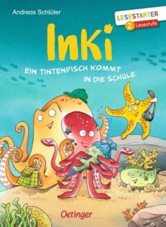 Ein Tintenfisch kommt in die Schule / Inki Bd.1 - Schlüter, Andreas