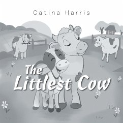 The Littlest Cow - Harris, Catina