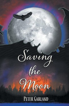 Saving the Moon - Garland, Peter