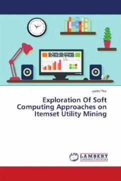 Exploration Of Soft Computing Approaches on Itemset Utility Mining