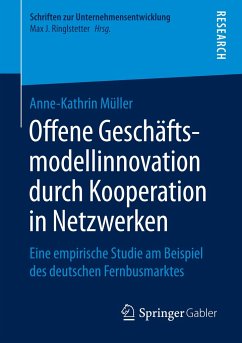 Offene Geschäftsmodellinnovation durch Kooperation in Netzwerken - Müller, Anne-Kathrin