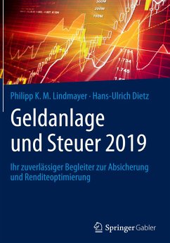 Geldanlage und Steuer 2019 - Lindmayer, Philipp K M;Dietz, Hans-Ulrich