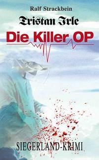 Tristan Irle - Die Killer-OP